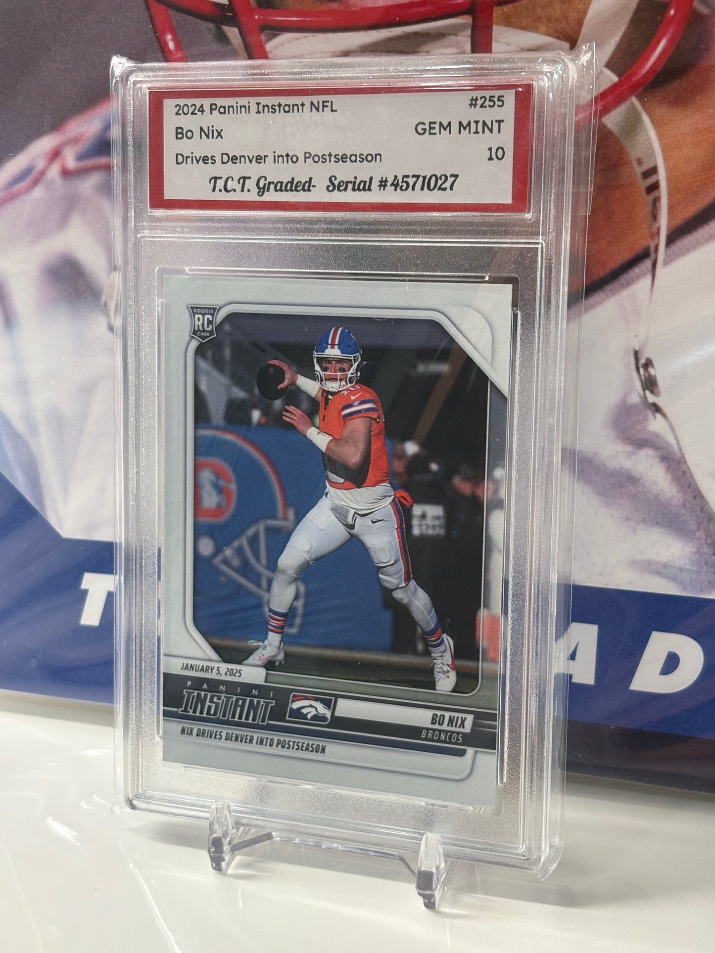 2024 Panini Instant NFL #255 Bo Nix Drives Denver Into Postseason T.C.T. Graded Gem Mint 10 Rookie Card